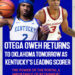 I’ am living for good,Kentucky SG Otega Oweh announces intent to enter….